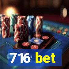 716 bet